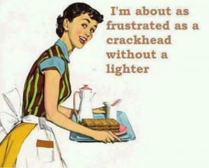 Frustrated Mom Funny Facebook Status Updates