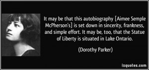 [Aimee Semple McPherson's] is set down in sincerity, frankness ...
