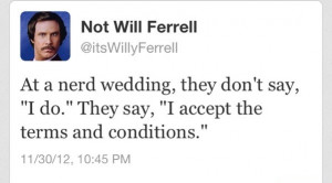 funny quotes humor lol nerds wedding will ferrell and he got payback ...
