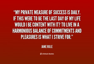 quote-Jane-Rule-my-private-measure-of-success-is-daily-47743.png
