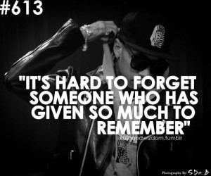 Rapper tyga quotes sayings it is hard to forget love