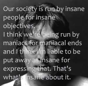 Our+society+is+run+by+insane+people+for+insane+objectives.jpg
