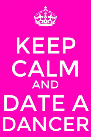 dance, dancer, date, keep calm, love, quote