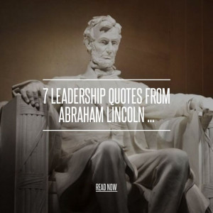 Quotes about Leadership from Abraham Lincoln ... Inspiring Quotes ...