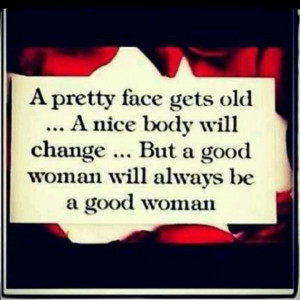 good woman is a good woman. :)