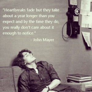 ... by then, we don't care enough to notice. john mayer quotes | Tumblr