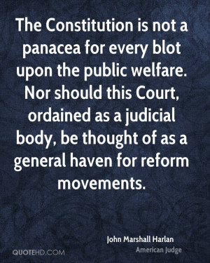 Constitution is not a panacea for every blot upon the public welfare ...