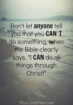 can do anything through Christ, trust in god verses, i can do anything ...