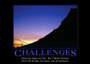 life always finds ways to hand us challenges sometimes the challenges ...