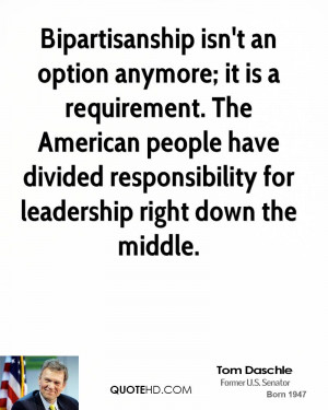 Tom Daschle Leadership Quotes