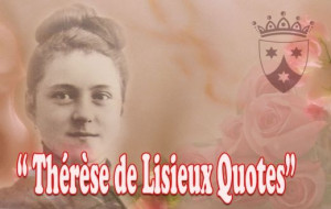 Therese de Lisieux - quotes