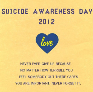 ... September 10, 2013 is National Suicide Awareness & Prevention Day
