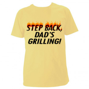 Shop • Step Back, Dad's Grilling Funny Quote T-shirt
