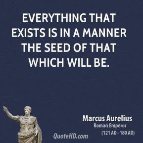 marcus-aurelius-soldier-everything-that-exists-is-in-a-manner-the.jpg