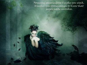 ... Sayings: Life Quotes About Forgiving Someone And The Dark Angel