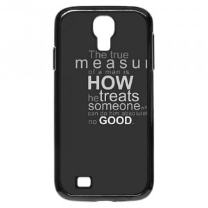 The True Measure Of A Man Positive Inspirational Quotes Galaxy S4 Case
