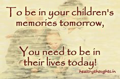 quotes about missing your kids | family quotes_to be in your childrens ...