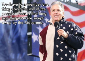 Best Jon Stewart Quotes on America and the Macarena