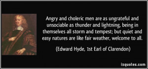 choleric men are as ungrateful and unsociable as thunder and lightning ...