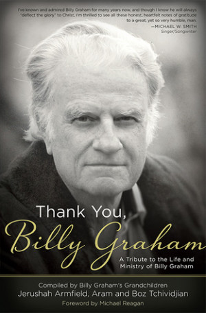 ... You, Billy Graham: A Tribute to the Life and Ministry of Billy Graham