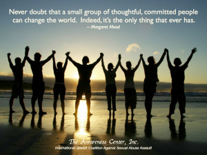 Never doubt that a small group of people. . .