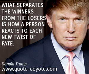 Win quotes - What separates the winners from the losers is how a ...