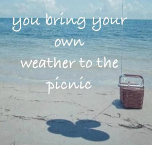 you bring your own weather to the picnic ritu ghatourey quotes added ...