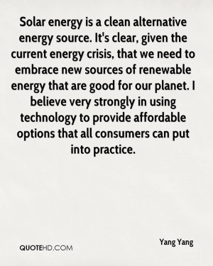 Solar energy is a clean alternative energy source. It's clear, given ...