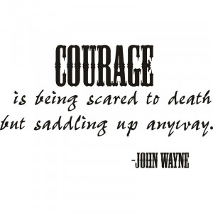Courage John Wayne Quote Vinyl Decal