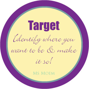 Set a target | quote | ms moem