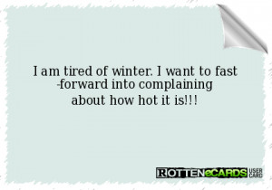 Similar Galleries: Tired Of Winter Quotes , Tired Of Winter Cartoon ,