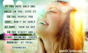 ... in the street and start grinning 'Good morning' at total strangers