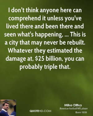 don't think anyone here can comprehend it unless you've lived there ...