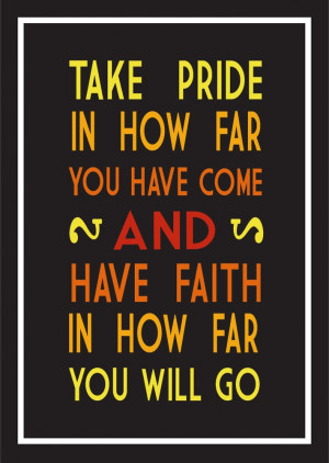 Take Pride In How Far You Have Come - Ombre Christian Larson Quote via ...
