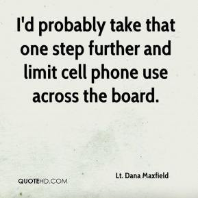 take that one step further and limit cell phone use across the board