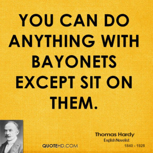 You can do anything with bayonets except sit on them.