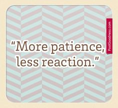 ... situation more clearly. #Relationships #Patience #Quote #Goodness More