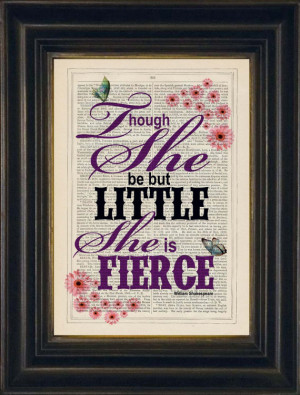 Shakespeare Quote Though she be but little she is fierce Print With ...