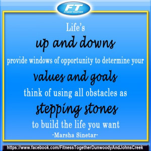 ... as stepping stones to build the life you want - Marsha Sinetar