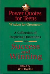Power Quotes for Teens, Wisdom for Greatness: A Collection of In ...
