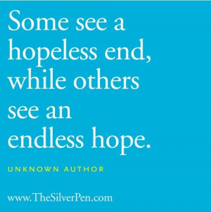 endless hope vs hopeless end. Faith = hope ... Optimism vs pessimism