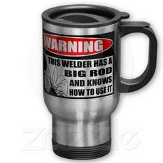 Warning label Welder Has Big Rod Coffee Mug
