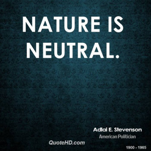 Adlai E. Stevenson Nature Quotes