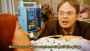 21. When Dwight wanted to pull the plug on Meredith.