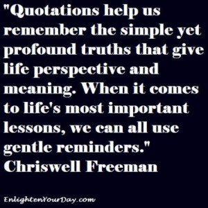 Quotations help us remember...