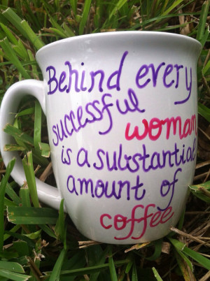 Women's Coffee Mug Large Quote Coffee Mug by JustABrushAndPaint