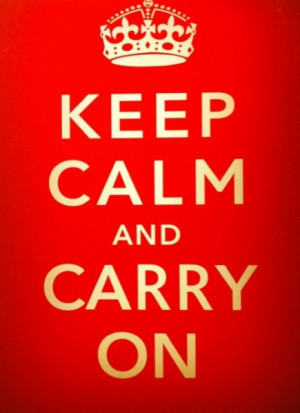 Keep Calm And Carry Timely