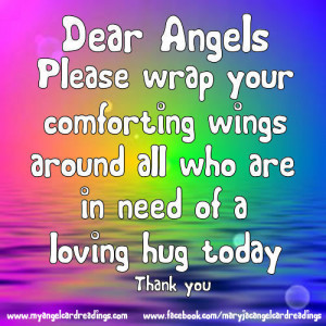 ... Wings Around All Who Are In Need Of A Loving Hug Today - Angels Quote