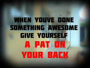 ... quotes when youve done something awesome Motivational Quotes Quote #53