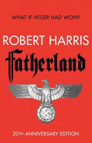 Fatherland: 20th Anniversary Edition, Robert Harris